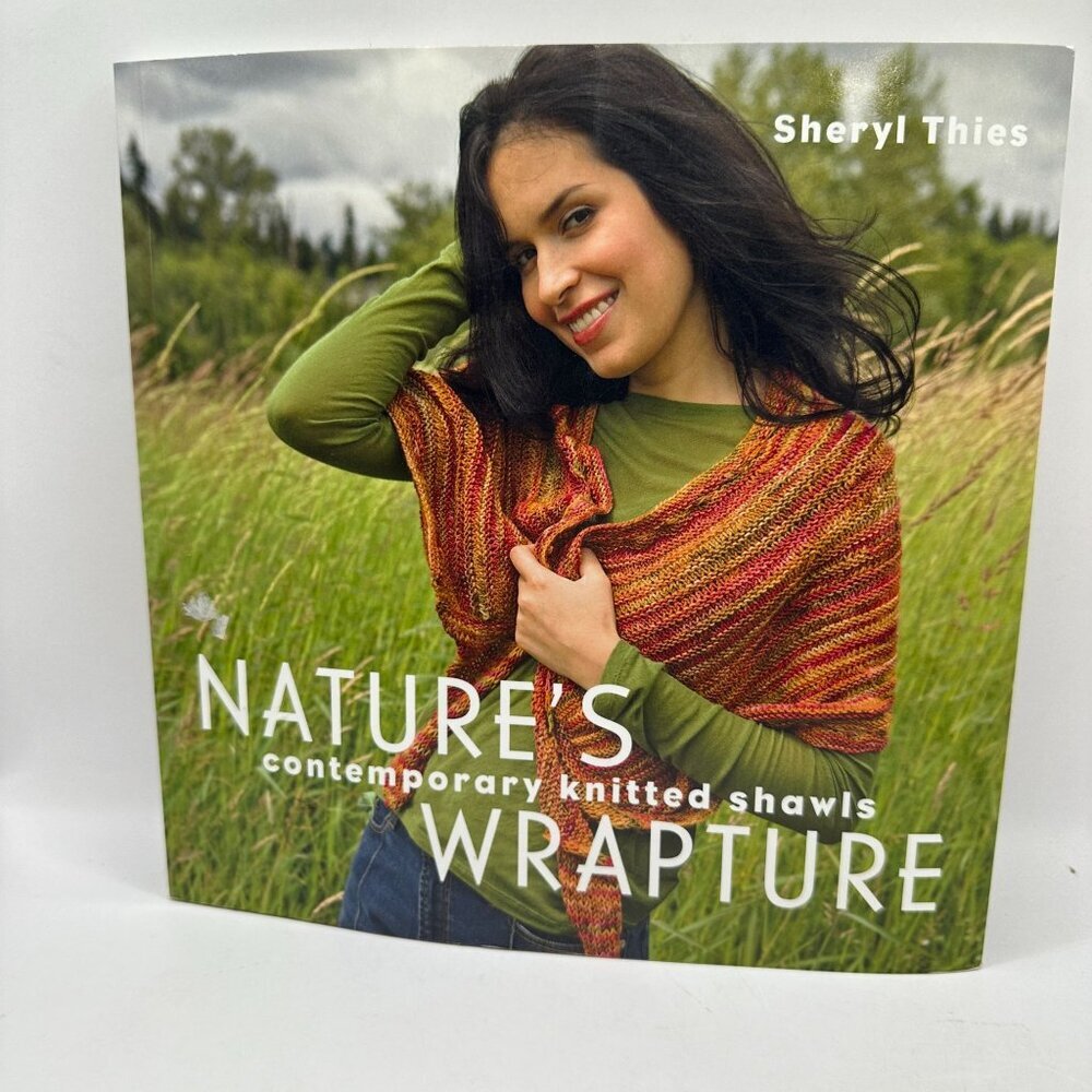 Nature's Wrapture : Contemporary Knitted Shawls [first Edition]